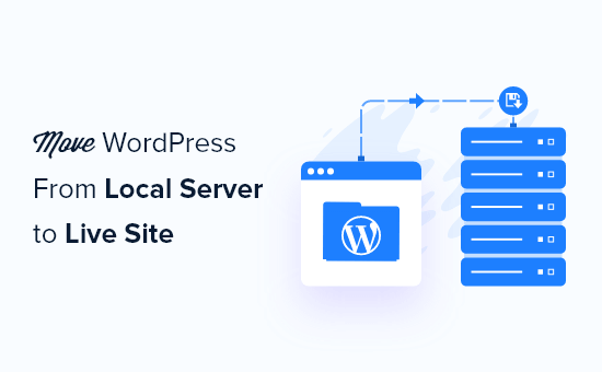 How to Move WordPress From Local Server to Live Site